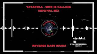 Tatarola - Who Is Calling? (Original Mix)