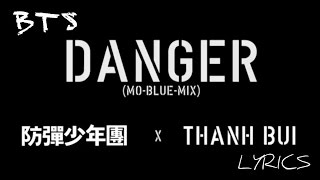 BTS (방탄소년단) (ft. THANH) - 'Danger (Mo-Blue-Mix)' [Han|Rom|Eng lyrics]