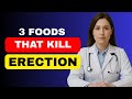 Urologist Reveals: 3 Foods That Kill Your Erection (Stop Eating These NOW!)