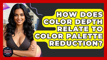 How Does Color Depth Relate To Color Palette Reduction? - Graphic Design Nerd