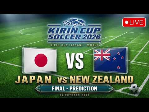 Japan VS New Zealand | Kirin Cup Soccer 2026 Final Match Prediction