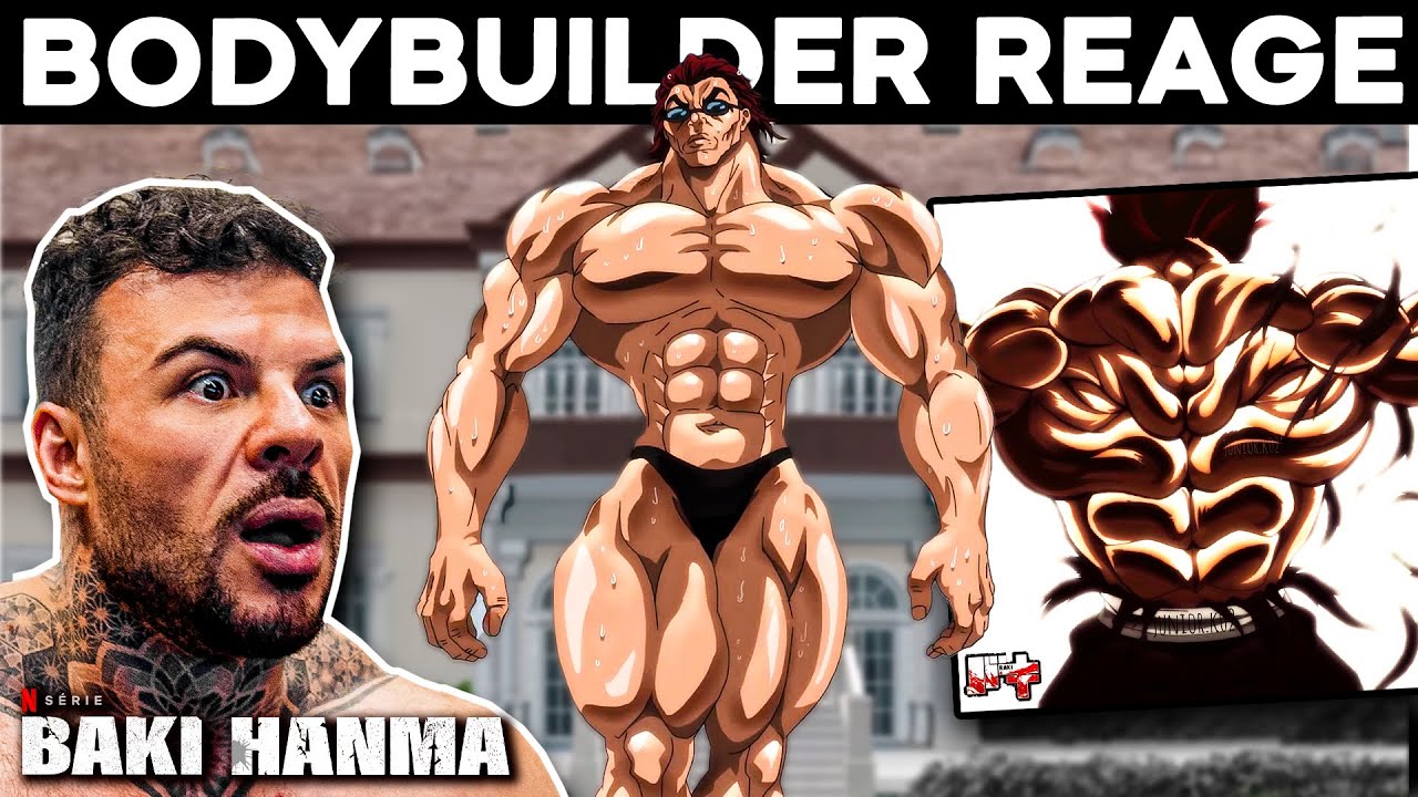 BODYBUILDER REACTS TO BAKI HANMA and YUJIRO #07 