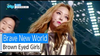 [HOT] Brown Eyed Girls  - Brave New World, 브라운아이드걸스 - 신세계, Show Music core 20151121 chords