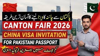 Canton Fair 2026 Registration | China Visa Invitation Letter for Pakistani Passport