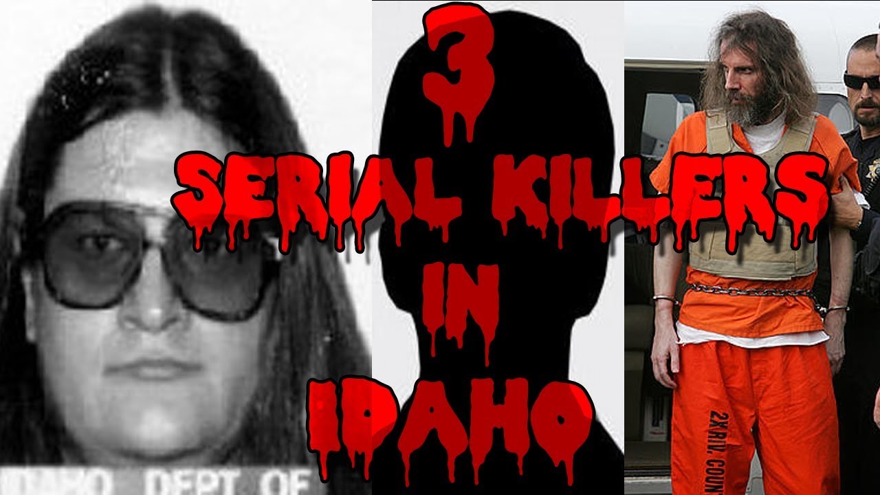 3 Serial Killers in Idaho YouTube