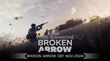 Broken Arrow Open Beta Nov 2024 Multiplayer Gameplay [Total Domination]