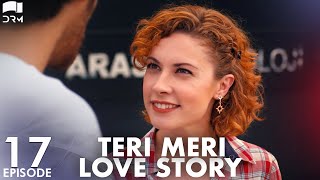 Teri Meri Love Story | Episode 17 | Turkish Drama | Can Yaman l In Spite of Love |Urdu Dubbing |QE1Y