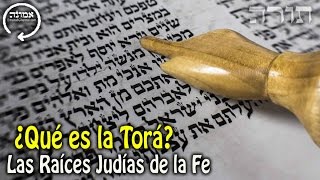 ¿Qué es la Torá? | Las Raíces Judías de la Fe