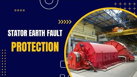 Stator Earth Fault Protection of Generator । 95% । 100% । 3rd Harmonic Detection। Sub-Harmonic Inj.