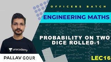 Probability On Two  Dice  Rolled | L:16  | Engineering Mathematics | ESE | OFFICERS BATCH
