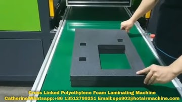 Cross Linked Polyethylene Foam Laminating Machine | How to welding XPE ？