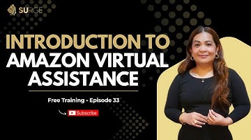 Introduction to Amazon Virtual Assistance   | Surge Marketplace