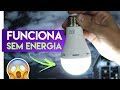 INCRÍVEL - Como essa Lâmpada funciona SEM ENERGIA?