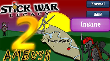 Stick War Legacy Campaign INSANE MODE Walkthrough#2 AMBUSH (Android, IOS) + Download