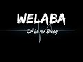 Welaba- Dr Lover Bwoy- LYRICS VIDEO