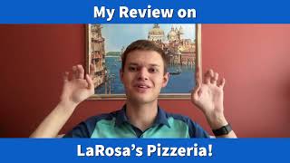 Giving my Review to LaRosa’s Pizzeria!
