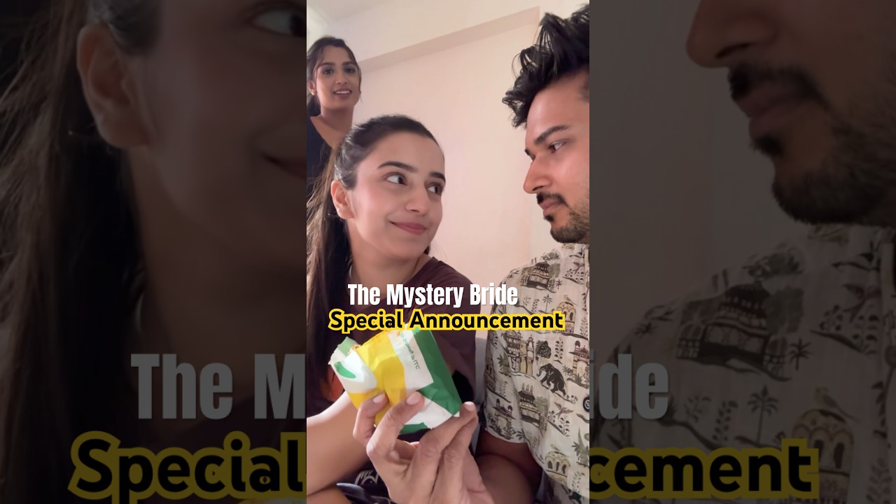 The Mystery Bride 👰&zwj;♀️  Special Announcement #love #relatable #relationship #series #comedy #funny