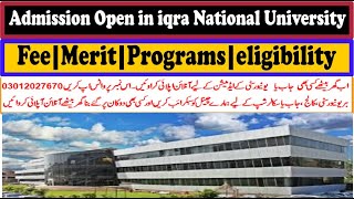 How to in iqra national university 2023|Fee|Merit| programs| eligibility |Watch |BS|MS|Watch Fulll screenshot 2