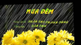 Video thumbnail of "MƯA ĐÊM - Nhạc và lời TrầnThị Thanh Tùng - Tiếng hát Tâm Thư"