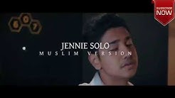 JENNIE SOLO VERSI MUSLIM MARI SHOLAWAT~2019 By Syakir Dauly & Dodi Hidayatullah  - Durasi: 3:09. 