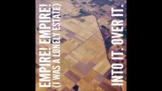 Download lagu Empire! Empire! (I Was a Lonely Estate​) ​​/ Into It. Over It. - Split (2010) [FULL SPLIT]