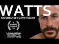 Watts  the unglamorous truth  movie trailer  documentary film 2022