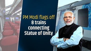 PM Modi flags off 8 trains connecting Statue of Unity