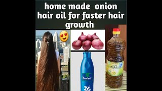 How to make onion hair oil at home for faster hair growth #onion oil #faster hair growth # home made