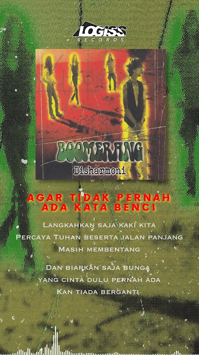 Download lagu Boomerang - Agar Tak Pernah Ada Kata Benci
