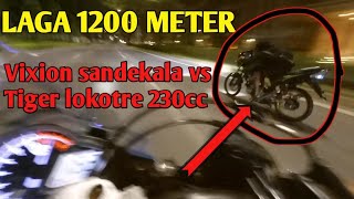 Ajang adu gengsi VIXION sandekala VS TIGER lokotre 230cc !!