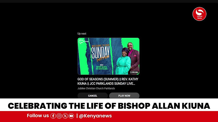 LIVE: CELEBRATING THE LIFE OF BISHOP ALLAN KIUNA