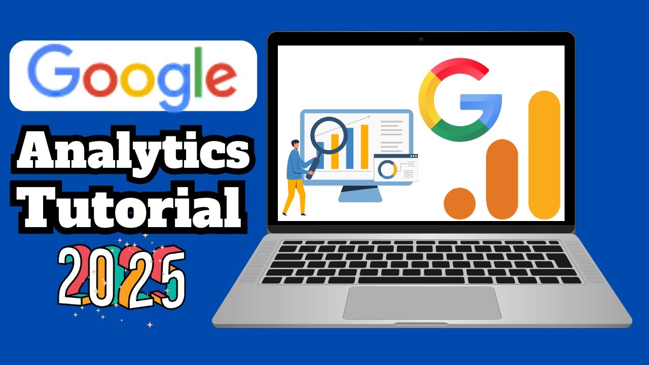 Google Analytics 4 Tutorial for Beginners in 2025 (Step by Step) - YouTube