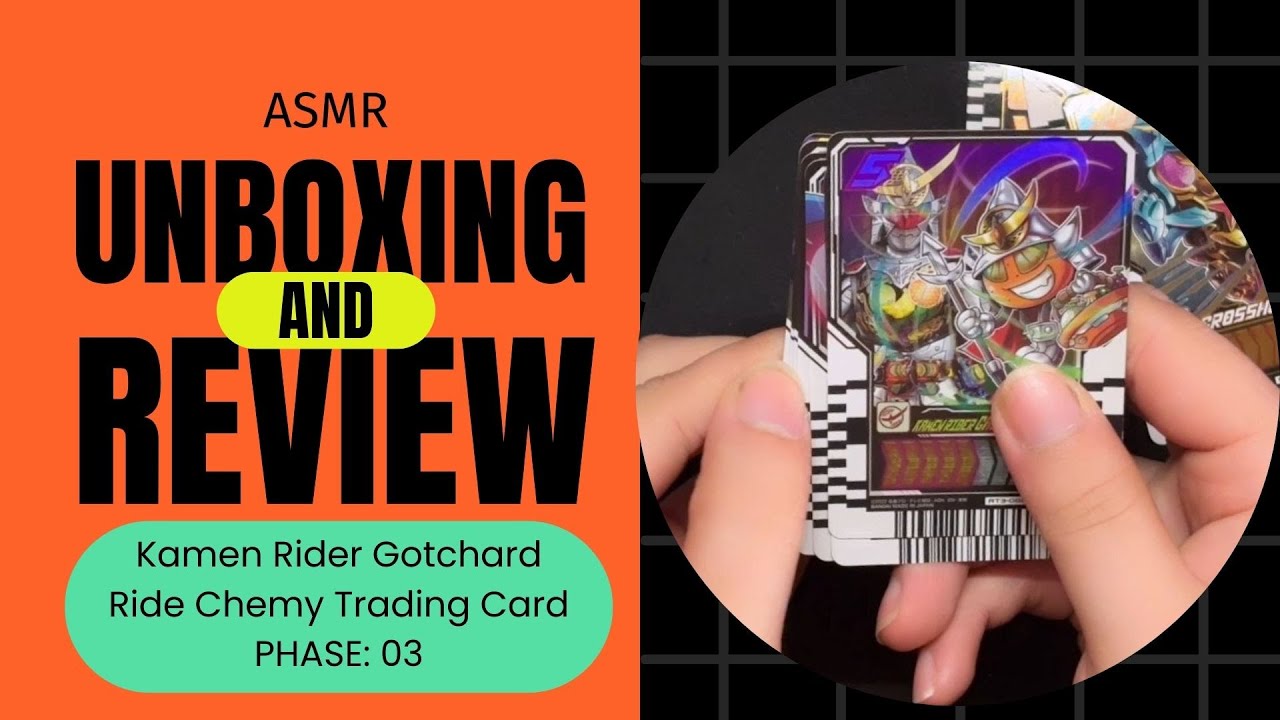 (ASMR) Unbox & Review Kamen Rider Gotchard Ride Chemy Trading Card PHASE: 03 