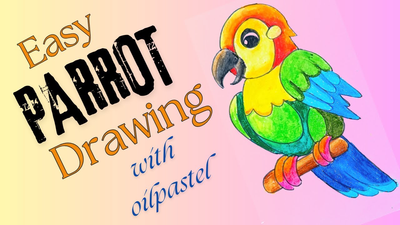 How to draw parrot in easy way with oil pastel colour | oil pastel ...
