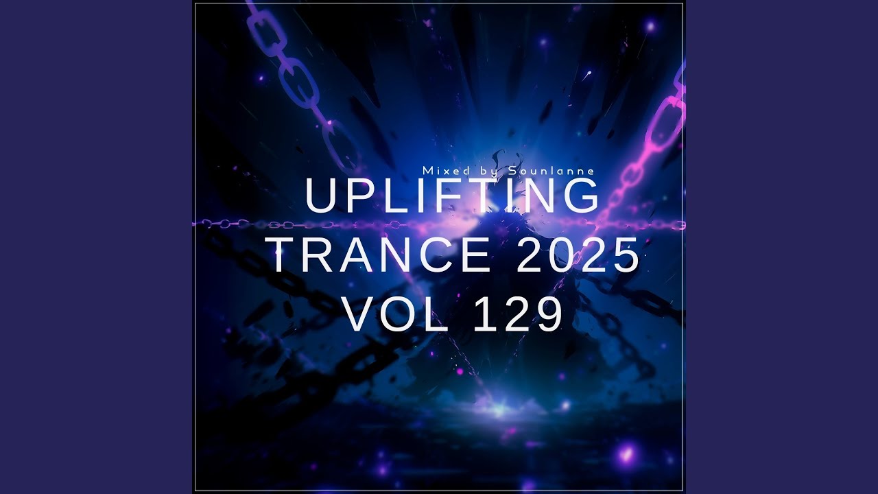 Uplifting Trance 2025, Vol. 129 (Uplifting Mix 2025)