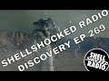 Episode 269 of shellshocked radio  discovery premiers june the 13th 2024 7 pm cest on youtube