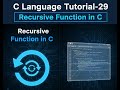 Recursive Function in C | C Language Tutorial-29
