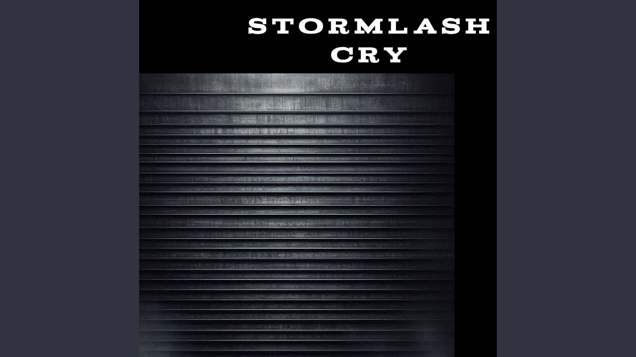 Stormlash Cry