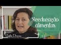 Reeducação alimentar não precisa ser chata!