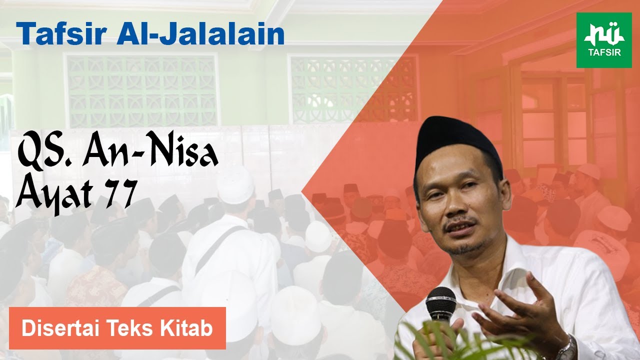 Ngaji Tafsir Al-Jalalain # An-Nisa # Ayat 77 # Gus Baha Terbaru