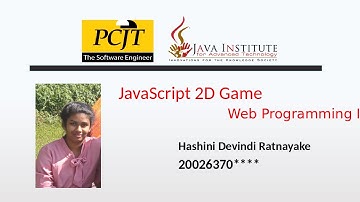 JavaScript 2D Game Development | Java Institute | H. D. Ratnayake