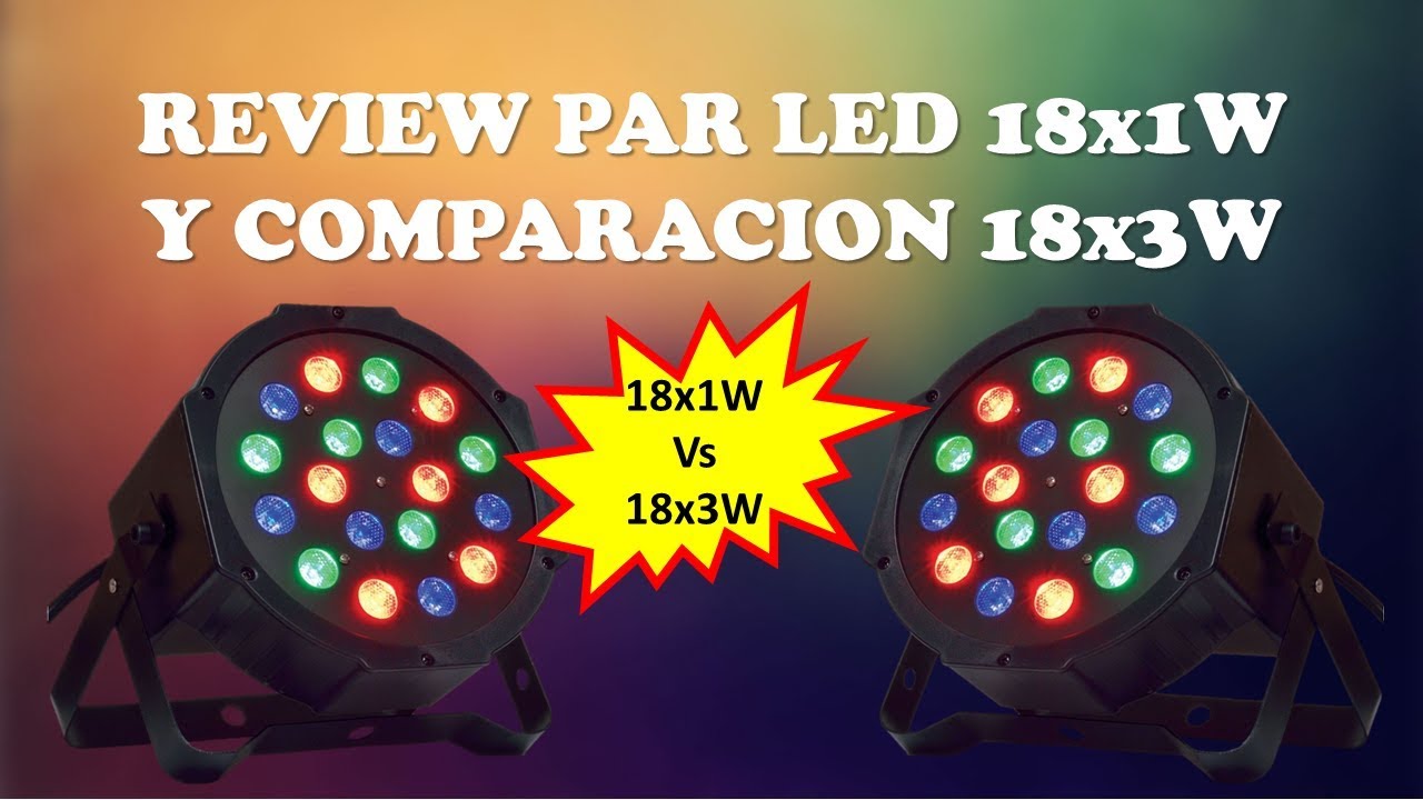 Par LED 18x1w and 18x3w. Review. 