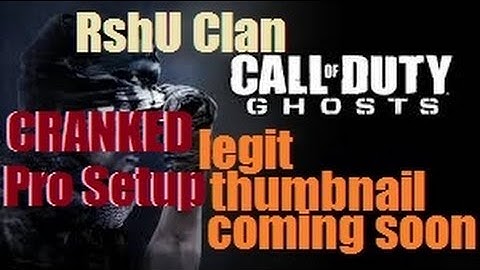 Cranked Pro Class Setup for Ghosts