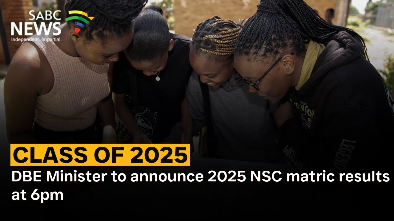 DBE Minister to announce 2025 NSC matric results at 6pm - YouTube