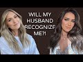 WILL MY HUSBAND RECOGNIZE ME? *MAJOR TRANSFORMATION