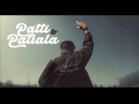 Patti Ton Patiala Offical Video  Harkirat Sangha  Starboy X  Latest Punjabi Songs 2023 