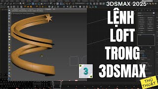 ✅ LỆNH LOFT TRONG 3DSMAX | 3dsmax quy hoạch