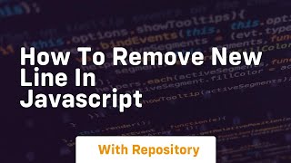 how to remove new line in javascript
