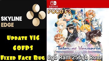 Fixed 60FPS Tales Of Vesperia Defenitive Edition SkyLine Nintendo Switch Emulator For Android