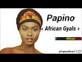 Papino african gyals prod by ren